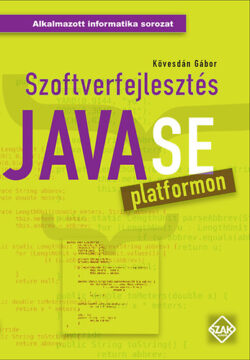 Szoftverfejlesztés Java SE platformon - Kövesdán Gábor