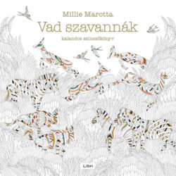 Vad szavannák - Kalandos színezőkönyv - Millie Marotta