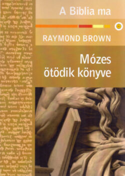 Mózes ötödik könyve - Raymond Brown
