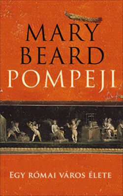 Pompeji - Egy római város élete -