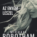 Az enyém leszel - Michael Robotham