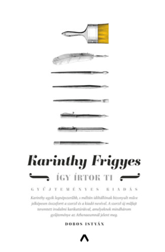 Így írtok ti - Gyűjteményes kiadás - Karinthy Frigyes