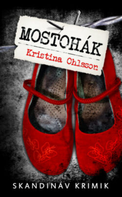 Mostohák - zsebkönyv - Kristina Ohlsson