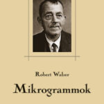 Mikrogrammok - Robert Walser