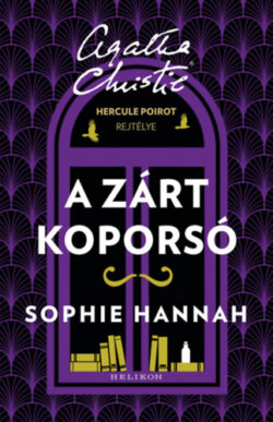 A zárt koporsó - Hercule Poirot rejtélye - Sophie Hannah