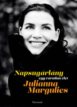 Napsugárlány - Egy váratlan élet - Julianna Margulies