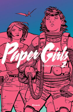 Paper Girls - Újságoslányok 2. - Brian K. Vaughan