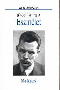 Eszmélet (In memoriam - József Attila) - N. Horváth Béla (szerk.)