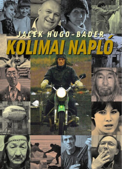 Kolimai napló - Jacek Hugo-Bader