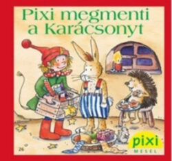 Pixi megmenti a Karácsonyt - Simone Nettingsmeier