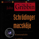 Schrödinger macskája - Kvantumfizika és valóság - John Gribbin