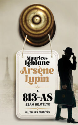 Arséne Lupin - A 813-as szám rejtélye - Maurice Leblanc