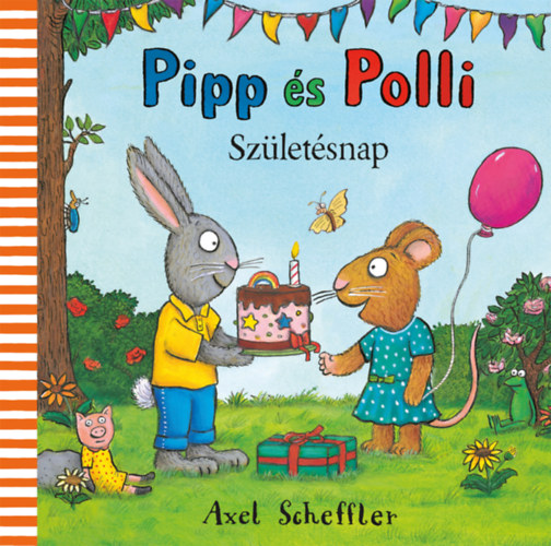 Pipp és Polli - A születésnap - Axel Scheffler