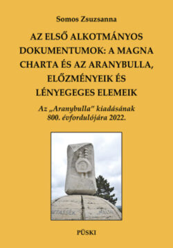 Az első alkotmányos dokumentumok: A Magna Charta és az Aranybulla