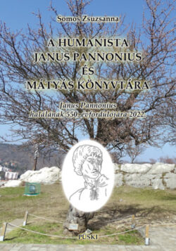 A humanista Janus Pannonius és Mátyás könyvtára -