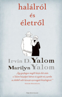 Halálról és életről - Irvin D. Yalom