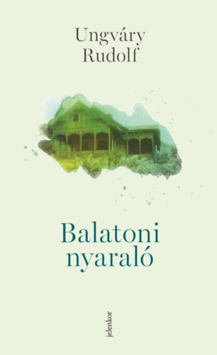 Balatoni nyaraló - Ungváry Rudolf
