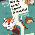 Föld alatti kaland tigrissel és buszokkal - Kovács Attila