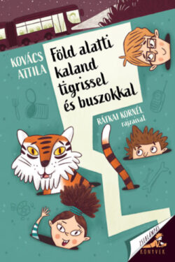 Föld alatti kaland tigrissel és buszokkal - Kovács Attila