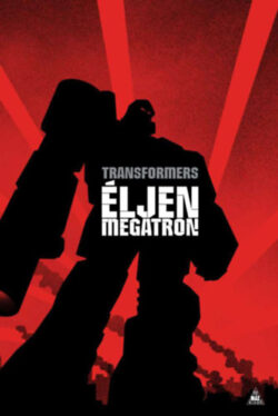 Transformers: Éljen Megatron! - Simon Furman