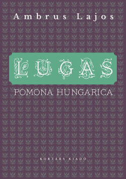 Lugas - Pomona Hungarica - Ambrus Lajos
