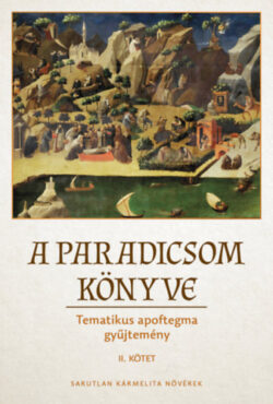 A Paradicsom könyve - Tematikus apoftegma gyűjtemény II. Kötet -