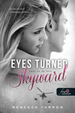 Eyes Turned Skyward - Nézz az ég felé - Rebecca Yarros