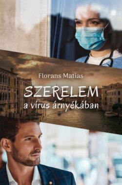 Szerelem a vírus árnyékában - Florans Matias