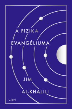A fizika evangéliuma - Jim Al-Khalili