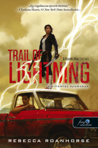 Trail of Lightning - A villámlás nyomában - A Hatodik Világ 1. - Rebecca Roanhorse