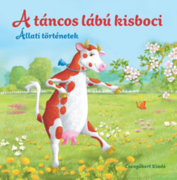 A táncos lábú kisboci - Állati történetek - Miroslawa Kwiecinska