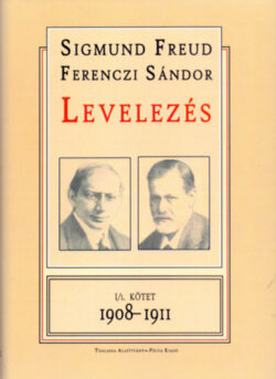 Levelezés - I/1. kötet - 1908-1911 - Sigmund Freud
