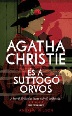 Agatha Christie és a suttogó orvos - Andrew Wilson