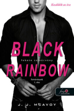 Black Rainbow - Fekete szivárvány - Szivárványok 1. rész - J. J. Mcavoy