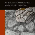11. századi kőfaragványok a pilisi apátság területéről - Suba Katalin