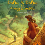Dalia és Dália - A nagy szívrablás - Kertész Erzsi
