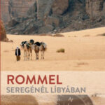 Rommel seregénél Líbyában - Almásy László
