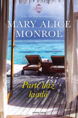 Parti ház kiadó - Mary Alice Monroe
