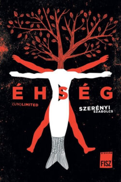 Éhség - (un)limited - 2. kiadás - Szerényi Szabolcs