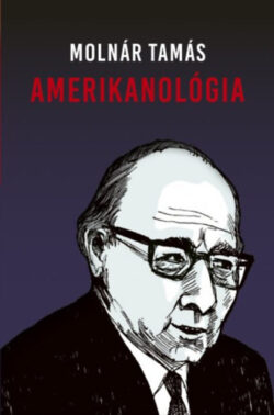 Amerikanológia - Molnár Tamás