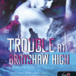 Trouble at Brayshaw - A Brayshaw Balhé - A banda 2. - Meagan Brandy