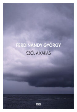 Szól a kakas - Ferdinandy György