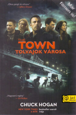 The Town - Tolvajok városa - Chuck Hogan