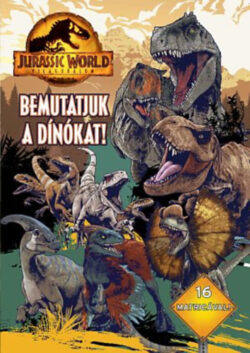 Jurassic World - Világuralom - Bemutatjuk a dínókat! -