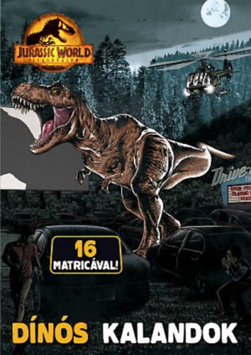 Jurassic World - Világuralom - Dínós kalandok -