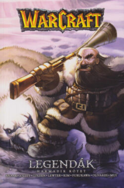 Warcraft: Legendák - Harmadik kötet - Richard A. Knaak