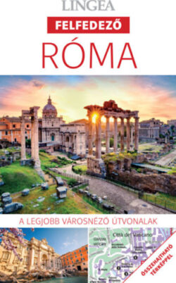 Róma - A legjobb városnéző útvonalak -