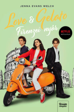 Love & Gelato - Firenzei nyár - Filmes borítóval - Jenna Evans Welch