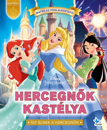 Hercegnők kastélya - Disney Hercegnők - Walt Disney