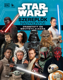 Star Wars - Szereplők nagykönyve - Frissített és bővített kiadás -